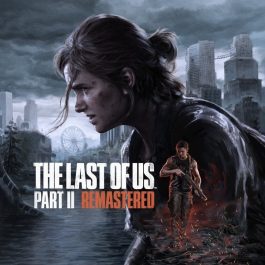 The Last Of Us : Part II Remastered